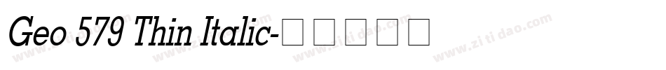 Geo 579 Thin Italic字体转换
